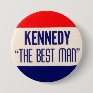Kennedy "The Best Man" 3 Inch Round Button