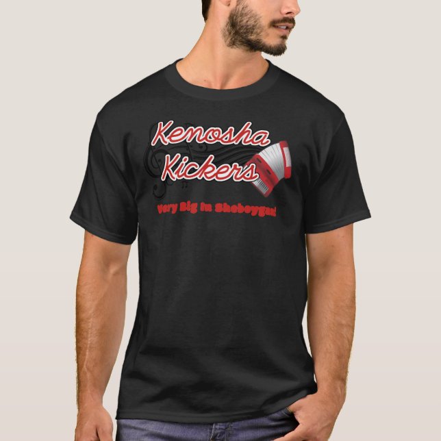Kenosha Kickers (Very Big In Sheboygan!) Classic T T-Shirt (Front)