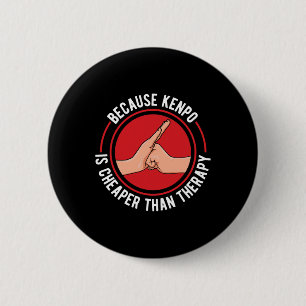 Kenpo American Karate Because Kenpo Is Therapy.  2 Inch Round Button