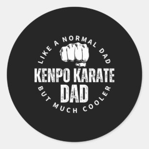 Kenpo Karate Dad Father Quote Funny American Kenpo Classic Round Sticker