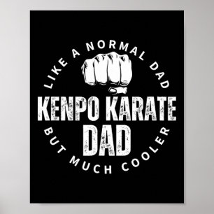 Kenpo Karate Dad Father Quote Funny American Kenpo Poster