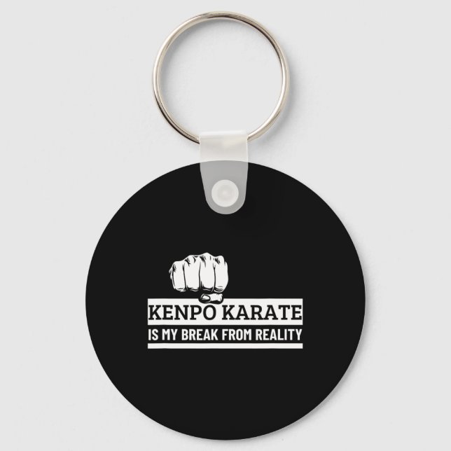 Kenpo Karate Is My Break From Reality Funny Americ Keychain (Front)