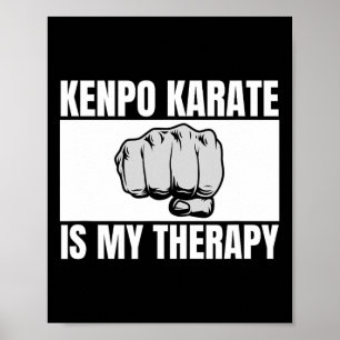 Kenpo Karate Is My Therapy Funny American Kenpo 2 Poster