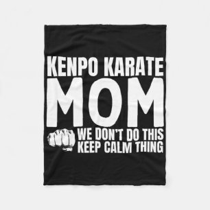 Kenpo Karate Mom Quote Funny American Kenpo Fleece Blanket