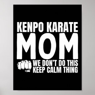 Kenpo Karate Mom Quote Funny American Kenpo  Poster