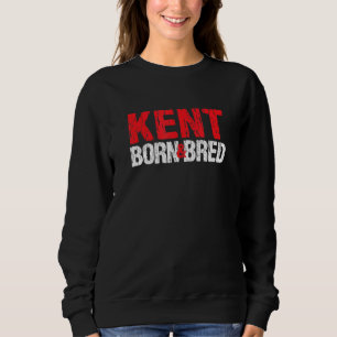 Kent Born And Bred Washington Hometown Wa Home Sta Sweatshirt