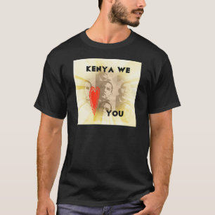 Kenya We Love You T-Shirt