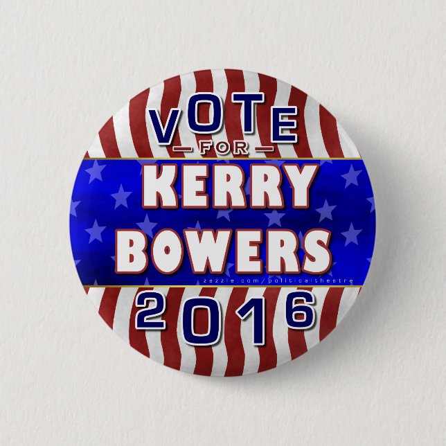 Kerry Bowers President 2016 Election Republican 2 Inch Round Button (Front)