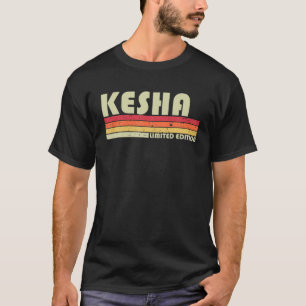 KESHA Name Personalized Retro Vintage 80S 90S Birt T-Shirt