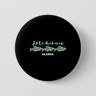 Ketchikan Alaska Native Art Salmon Fishing Capital 2 Inch Round Button
