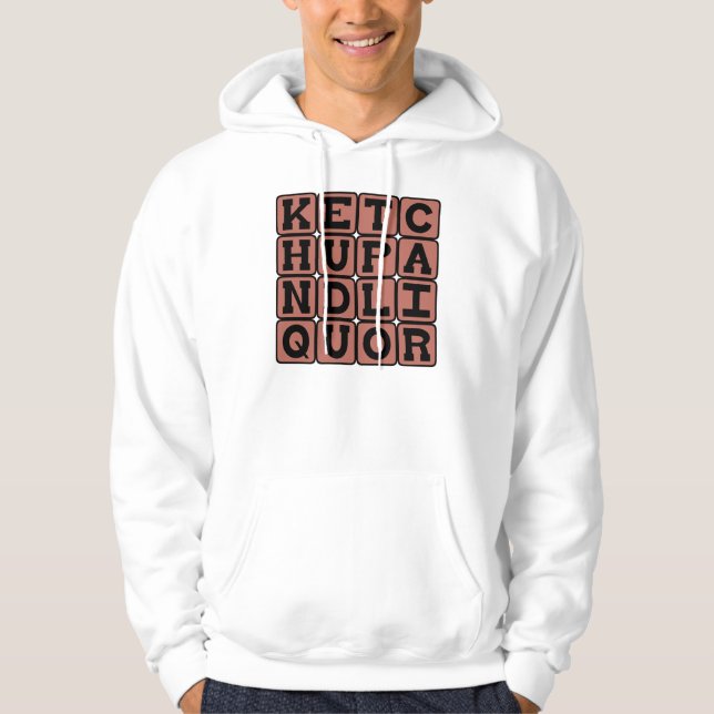 Ketchup and Liquor, Wordplay Joke Hoodie (Front)