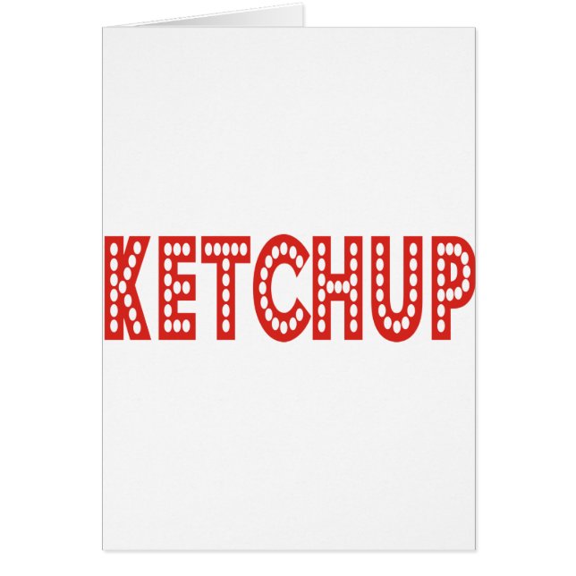 Ketchup Products & Designs! (Front)