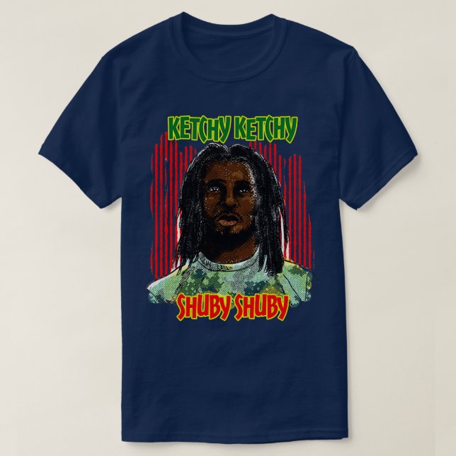 Ketchy Ketchy Shuby Shuby reggae T-Shirt (Design Front)