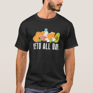 Keto All Day Avocado Funny Diet Gift - Ketosis Ket T-Shirt
