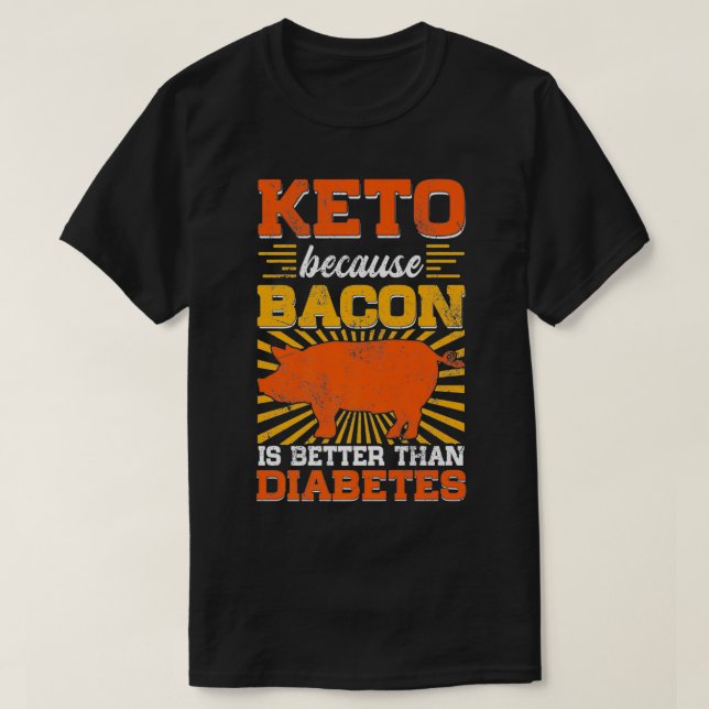 Keto Bacon Is Better Fasting Autophagy Cell Recycl T-Shirt (Design Front)