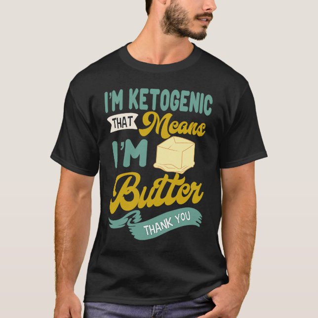 Keto Diet Butter Ketogenic Low Carb Dietician Keto T-Shirt (Front)