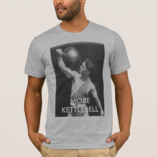 kettlebell guy, MORE KETTLEBELL T-Shirt (Front)