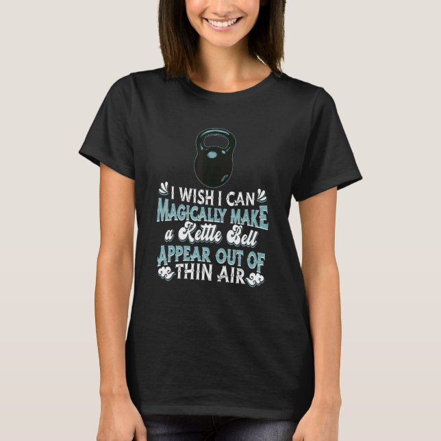 Kettlebell Magic Weights   Weightlifting Gym Worko T-Shirt (Front)