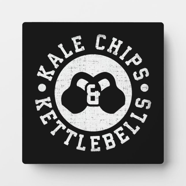 Kettlebells and Kale Chips - Funny Novelty Workout Plaque (Front)