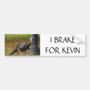 Kevin The Turkey - I BRAKE FOR KEVIN Bumper Sticker