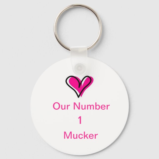 Key chain Love our Number 1 Mucker (Front)