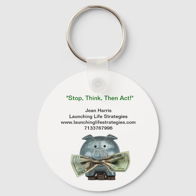 Key Chain with a Changing Money Habit Reminder (Front)
