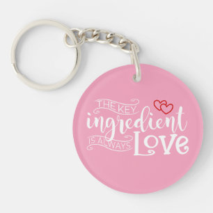 Key Ingredient is Love Valentine Keychain
