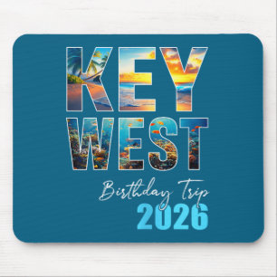 Key West Birthday Trip Vacation Mouse Pad