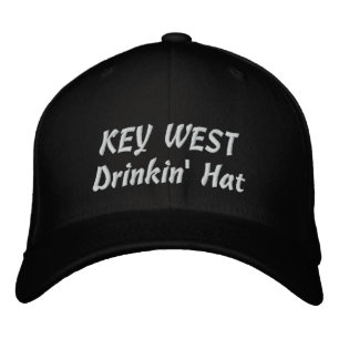 Key West Island Drinking Quote  Custom Colour Embroidered Hat