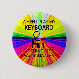 Keyboard Nothing Else Matters 2 Inch Round Button