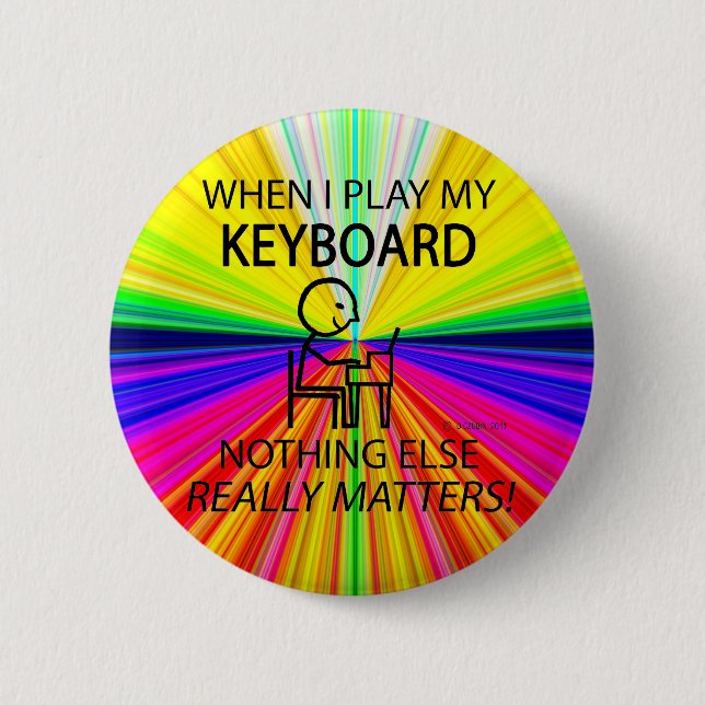 Keyboard Nothing Else Matters 2 Inch Round Button (Front)