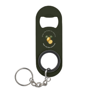 Keychain Bottle Opener When Life Gives You Lemons