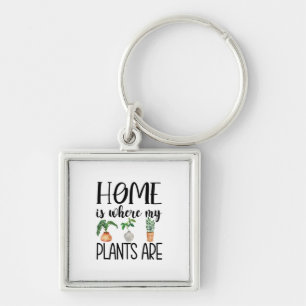Keychain HOME IS WHERE MY PLANTS ARE