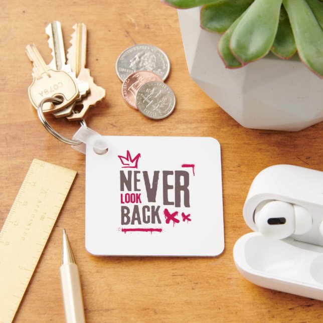 Keychain Never Look Back (Desk)