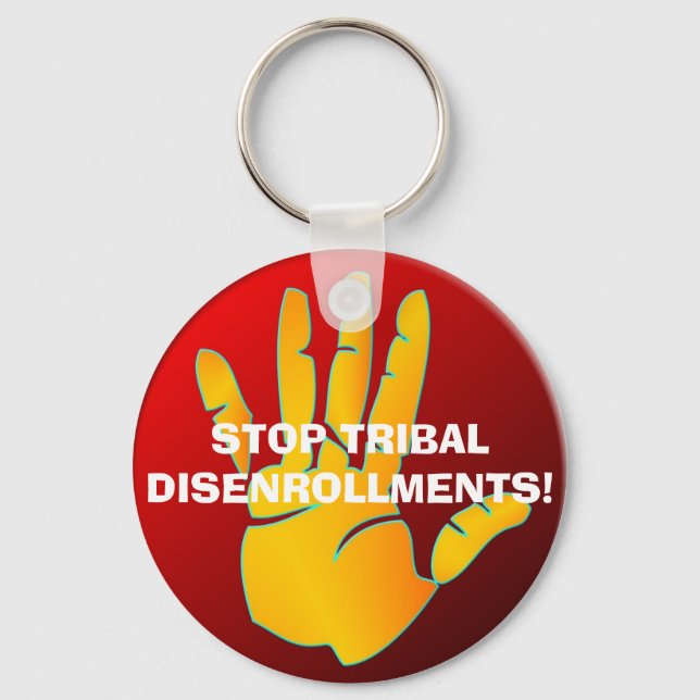 Keychain, STOP TRIBALDISENROLLMENTS! Keychain (Front)