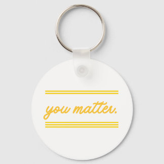 Keychain: You Matter Keychain