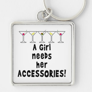 KEYCHAINS, A GIRL NEEDS HER ACCESSORIES KEYCHAIN