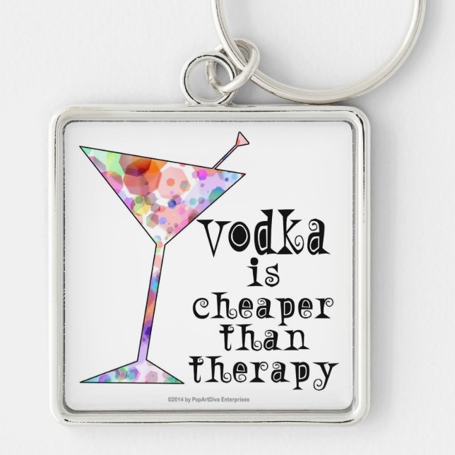 KEYCHAINS, VODKA IS CHEAPER THAN THERAPY KEYCHAIN (Front)
