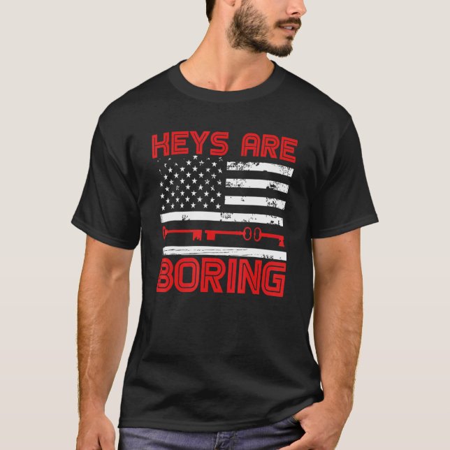 Keys Are Boring Retro Locksmith Lock Picking Lock  T-Shirt (Front)