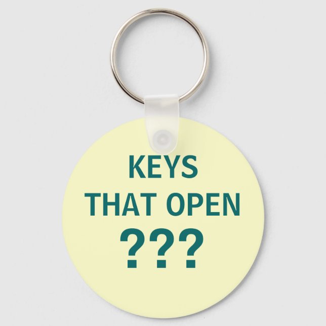 KEYS THAT OPEN ??? - keychain for useless keys (Front)