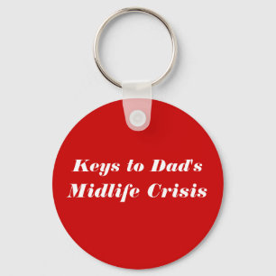 Keys to Dad's Midlife Crisis Keychain