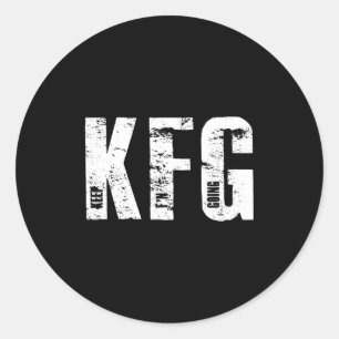 Kfg Keep F'n Going Military Style  Classic Round Sticker