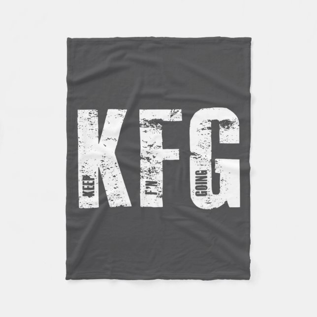 Kfg Keep F'n Going Military Style  Fleece Blanket (Front)