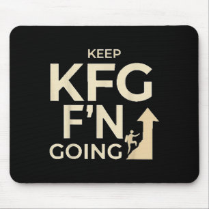 Kfg Keep F'n Going Military Style  Mouse Pad