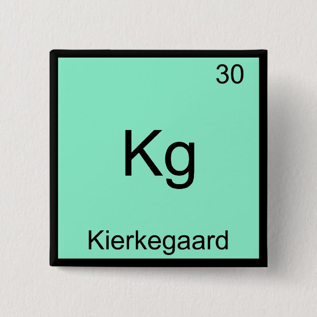 Kg - Kierkegaard Funny Element Chemistry Symbol T 2 Inch Square Button (Front)
