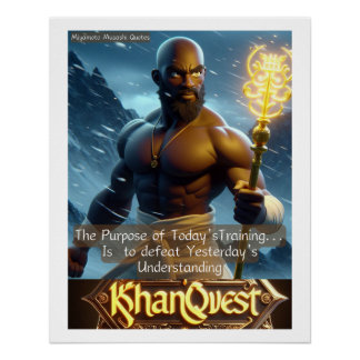 Khanqwest Motivation-Purpose of Today's Training Poster