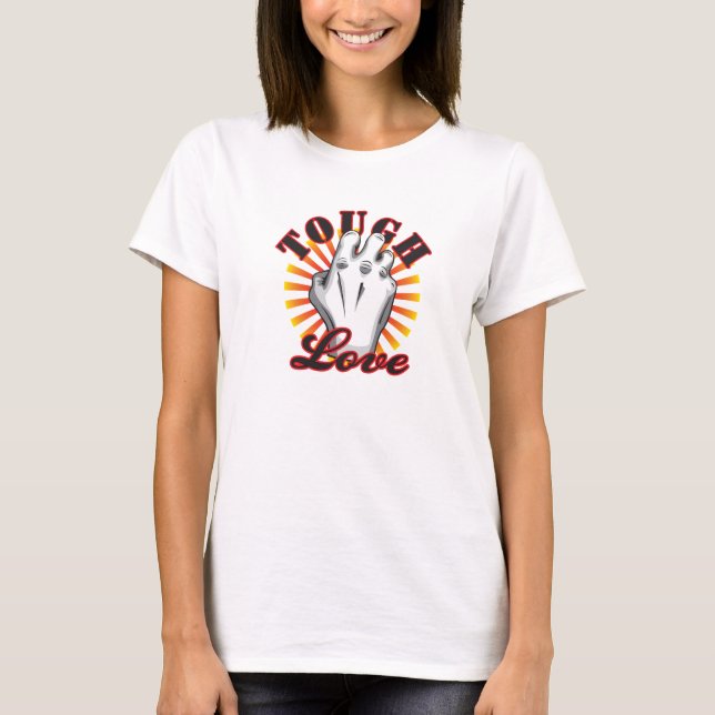Khauj Tsiav: Tough Love T-Shirt (Front)