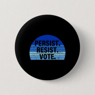 Ki Persist Resist Vote Democrats 2020 Costume Vint 2 Inch Round Button