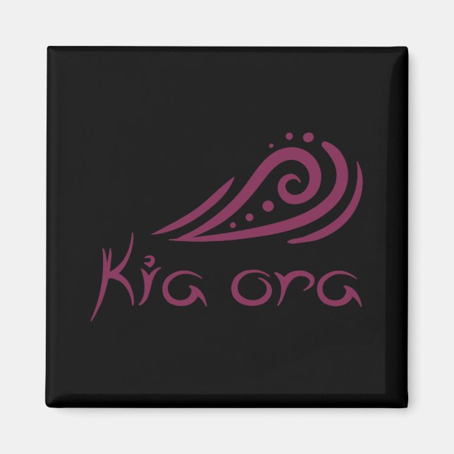 Kia Ora Hello Wave In Maori New Zealand Lynesian  Magnet (Front)