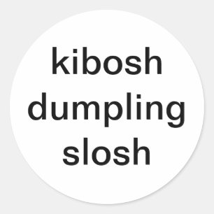 kibosh dumpling slosh Hankamer Artjunkhaus Comic   Classic Round Sticker